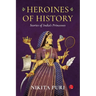 Heroines of History: Stories of India's Princesses