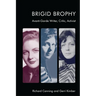 Brigid Brophy: Avant-Garde Writer, Critic, Activist