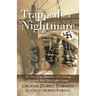 Trapped in a Nightmare: The Story of an American Girl Growing Up in the Nazi Slave Labor Camps