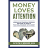 Money Loves Attention