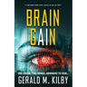 Brain Gain: A high-stakes technothriller