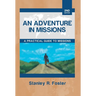 An Adventure in Missions: A Practical Guide to Missions