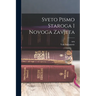 Sveto Pismo Staroga I Novoga Zavjeta