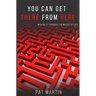 You Can Get There From Here: Making It Through The Mazes of Life