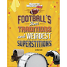Football's Best Traditions and Weirdest Superstitions