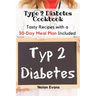 Type 2 Diabetes Cookbook: Tasty Recipes with a 30-Day Meal Plan Included