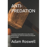 Anti-Predation: Sometimes being bullied is less about them dominating you, and more about you being the perfect target.