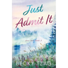 Just Admit It
