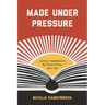 Made Under Pressure: Literary Translation in the Soviet Union, 1960-1991