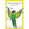 The Swearing Parrot and Other Rhymes
