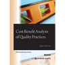 Cost-Benefit Analysis of Quality Practices
