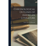 Chronological Outlines of American Literature