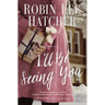 I'll Be Seeing You: A Split-Time Inspirational Romance