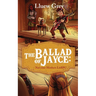 The Ballad of Jayce: Not Your Mother's LitRPG