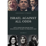 Israel Against All Odds: Anti-Semitism From Post Holocaust Years to the Present Day