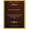 Lapham Family Register: Or Records Of Some Of The Descendants Of Thomas Lapham Of Scituate, Massachusetts In 1635 (1873)