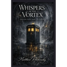 Whispers in the Vortex: Chilling Tales from the TARDIS