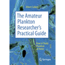 The Amateur Plankton Researcher's Practical Guide: How to Study Plankton at Home