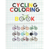 Bicycle Coloring Book: For all cycling lovers, children and adults to share