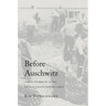 Before Auschwitz