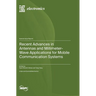 Recent Advances in Antennas and Millimeter-Wave Applications for Mobile Communication Systems