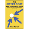 The Sweet Spot: Where Business Strategy, Positive Psychology and Faith Principles Converge