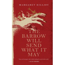 The Barrow Will Send What It May