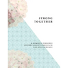 Strong Together: A Domestic Violence Support Group Curriculum for Muslim Women