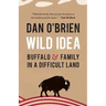 Wild Idea: Buffalo and Family in a Difficult Land