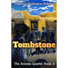Tombstone: The Story of a Woman who Went into Business, Faced Down the Clantons, Fell in Love & Helped Tame the West
