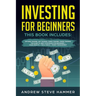 Investing for Beginners: This Book includes: Options Trading, Day Trading, Forex Trading, Swing Trading. The Guide to: Best Strategies for Begi