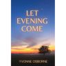 Let Evening Come