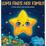 Luma Finds Her Family: A story about love and belonging