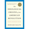 The Ideological Origins of the American Revolution