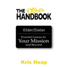 The Other Handbook: Powerful Lessons for Your Mission and Beyond