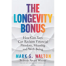 The Longevity Bonus: How Gen Xers Can Reclaim Financial Freedom, Meaning and Well-Being