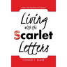 Living with the Scarlet Letters: When Life Manifests Evil Spoken