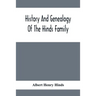 History And Genealogy Of The Hinds Family