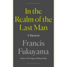 In the Realm of the Last Man: A Memoir