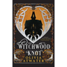 The Witchwood Knot