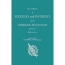 Roster of Soldiers and Patriots of the American Revolution Buried in Indiana. Indiana Daughters of the American Revolution