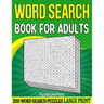 Word Search Book For Adults: 200 Large Print Word Search Puzzles For Adults With Solutions - 8.5 x 11 Inches
