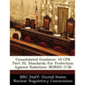 Consolidated Guidance: 10 Cfr Part 20, Standards for Protection Against Radiation: Nureg-1736