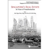 Singapore's Real Estate: 50 Years of Transformation