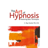 The Art of Hypnosis - Third edition: Mastering Basic Techniques
