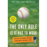 The Only Rule Is It Has to Work: Our Wild Experiment Building a New Kind of Baseball Team [Includes a New Afterword]