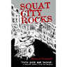 Squat City Rocks: protopunk and beyond. a musical memoir from the margins