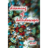 Dreaming of Kaleidoscopes