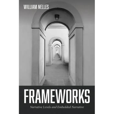 Frameworks: Narrative Levels and Embedded Narrative