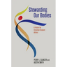 Stewarding Our Bodies: A Vision for Christian Student Affairs